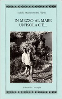 In mezzo al mare un'isola c'&egrave;