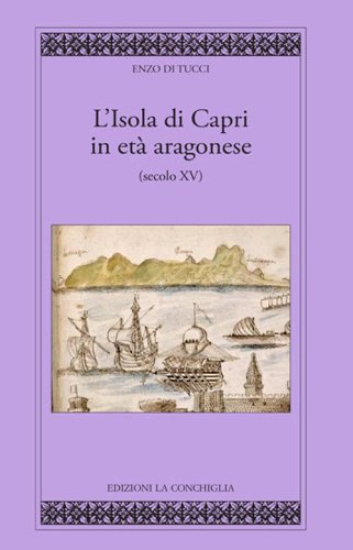 L'isola di Capri in et&agrave; aragonese (secolo XV)