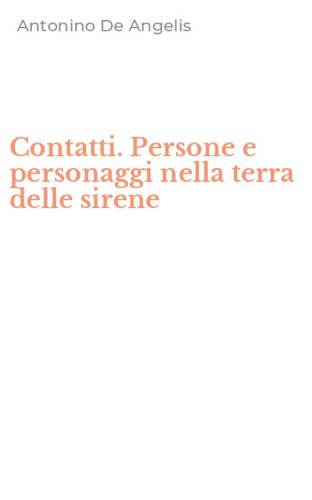 Contatti. Persone e personaggi nella terra delle sirene
