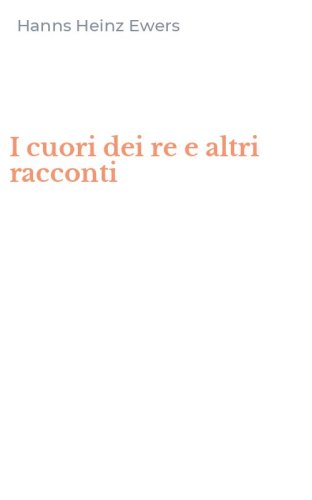 I cuori dei re e altri racconti