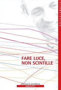 Fare luce, non scintille