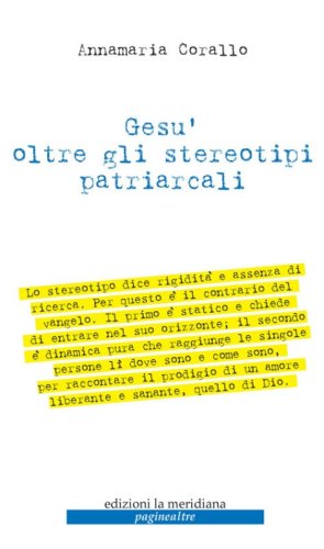 Ges&ugrave; oltre gli stereotipi patriarcali