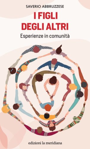 I figli degli altri. Esperienze in comunit&agrave;