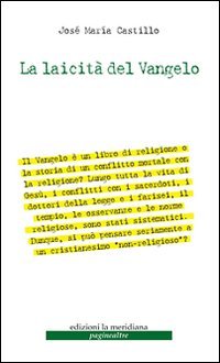 La laicit&agrave; del Vangelo