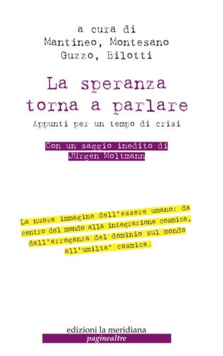 La speranza torna a parlare. Appunti per un tempo di crisi - APPUNTI PER UN TEMPO DI CRISI