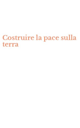Costruire la pace sulla terra