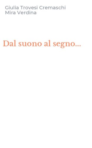 Dal suono al segno...