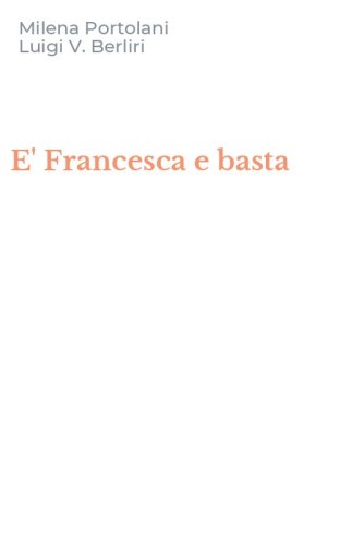 E' Francesca e basta