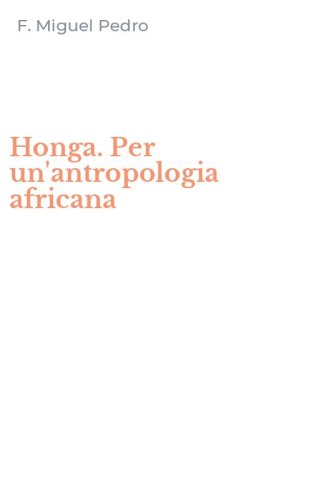 Honga. Per un'antropologia africana