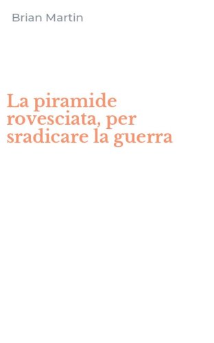La piramide rovesciata, per sradicare la guerra