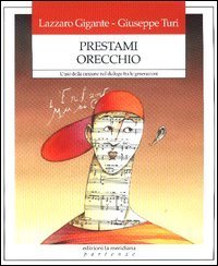 Prestami orecchio. L'uso della canzone nel dialogo tra le generazioni