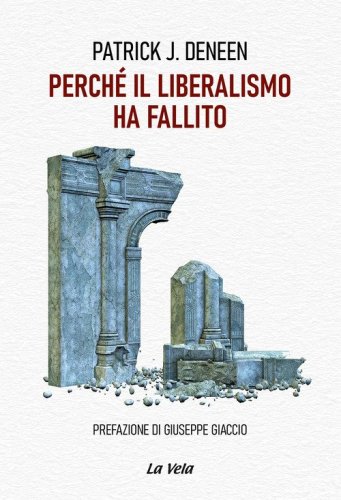 Perch&eacute; il liberalismo ha fallito