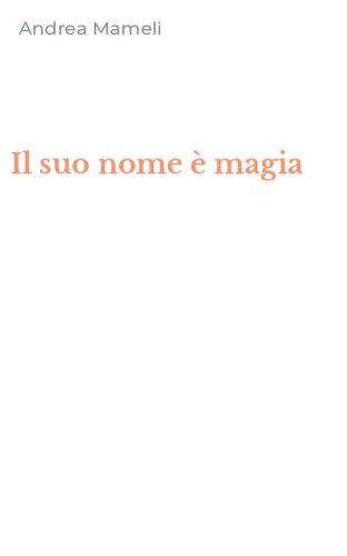 Il suo nome &egrave; magia