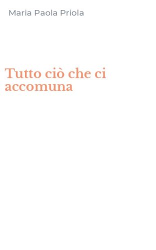 Tutto ci&ograve; che ci accomuna