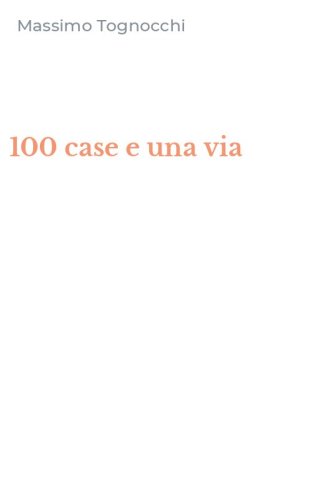 100 case e una via