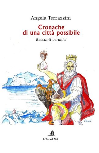 Cronache di una citt&agrave; possibile. Racconti ucronici