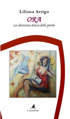 Ora. La silenziosa danza delle parole