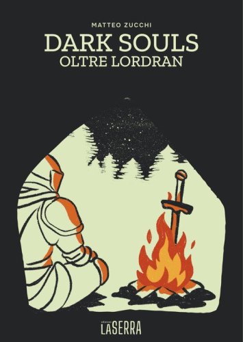 Dark Souls. Oltre Lordran