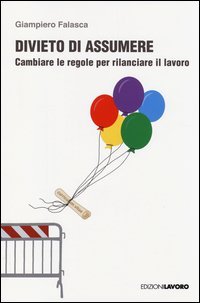 Divieto di assumere. Cambiare le regole per rilanciare il lavoro