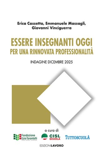 Essere insegnanti oggi. Per una rinnovata professionalit&agrave;. Indagine dicembre 2025