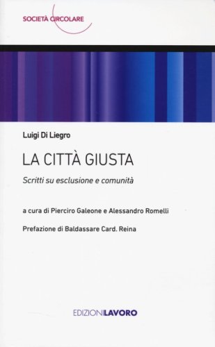 La citt&agrave; giusta. Scritti su esclusione e comunit&agrave;