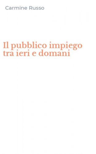 Il pubblico impiego tra ieri e domani