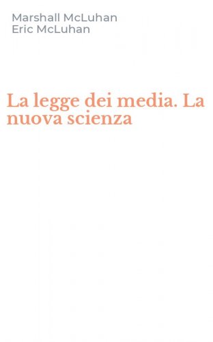 La legge dei media. La nuova scienza