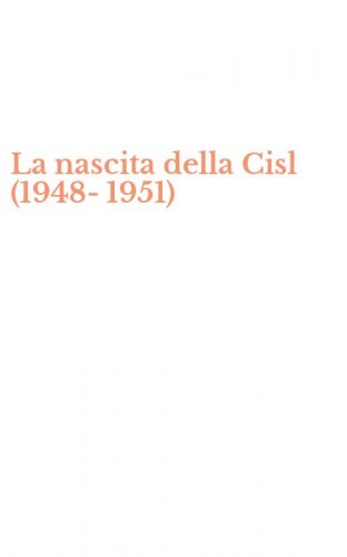 La nascita della Cisl (1948-1951)