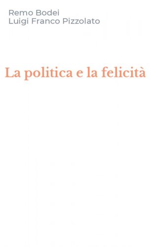 La politica e la felicit&agrave;