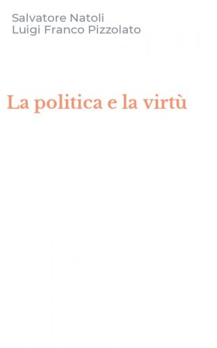 La politica e la virt&ugrave;