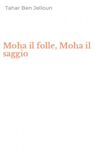 Moha il folle, Moha il saggio