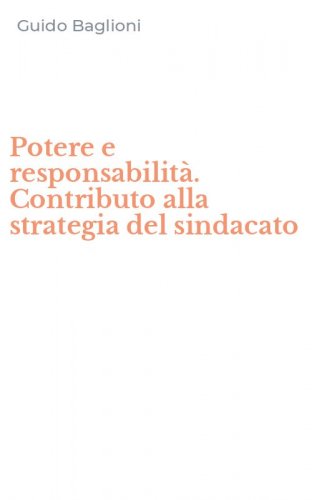 Potere e responsabilit&agrave;. Contributo alla strategia del sindacato