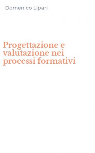 Progettazione e valutazione nei processi formativi