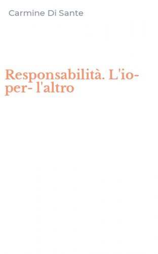 Responsabilit&agrave;. L'io-per-l'altro