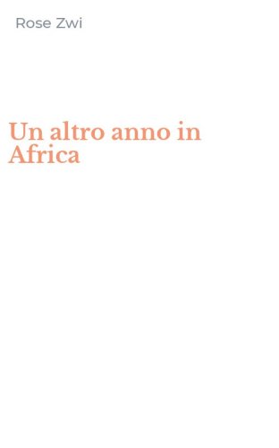 Un altro anno in Africa