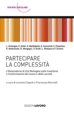 Partecipare la complessit&agrave;. L'Osservatorio di Cisl Romagna sulle traiettorie e trasformazioni del lavoro e della societ&agrave;