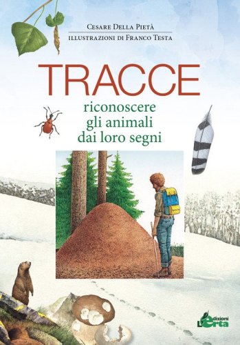 Tracce. Riconoscere gli animali dai loro segni