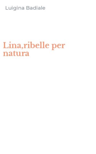 Lina,ribelle per natura