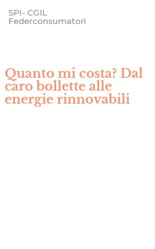 Quanto mi costa? Dal caro bollette alle energie rinnovabili