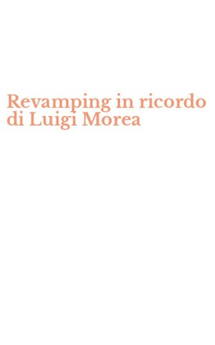 Revamping in ricordo di Luigi Morea