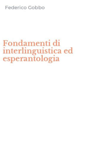 Fondamenti di interlinguistica ed esperantologia