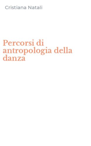 Percorsi di antropologia della danza
