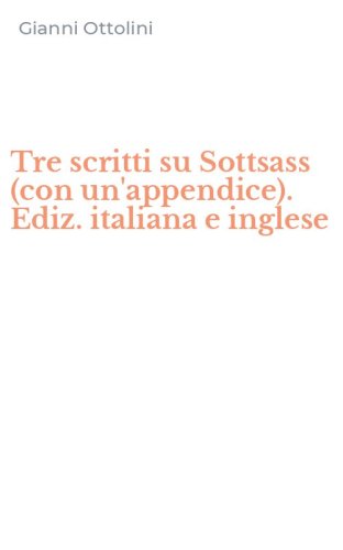 Tre scritti su Sottsass (con un'appendice). Ediz. italiana e inglese