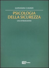 Psicologia della sicurezza. Una introduzione