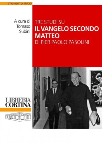 Tre studi su il &laquo;Vangelo secondo Matteo&raquo; di Pier Paolo Pasolini