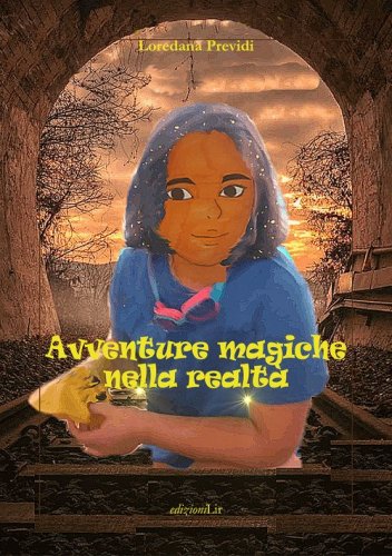 Avventure magiche nella realt&agrave;