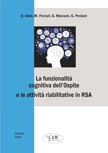 La funzionalit&agrave; cognitiva dell'ospite e le attivit&agrave; riabilitative in RSA