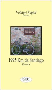 Millenovecentonovantacinque Km da Santiago