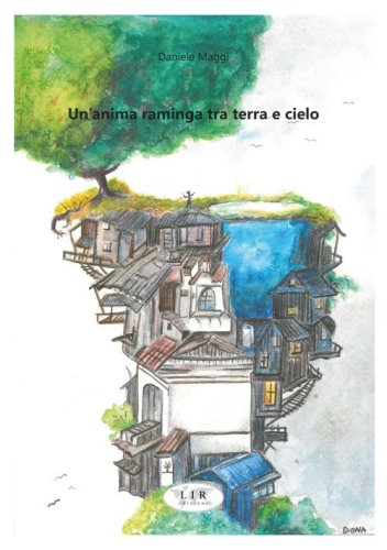 Un'anima raminga tra terra e cielo