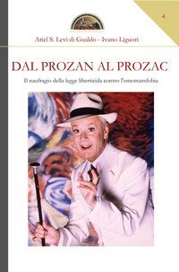 Dal Prozan al Prozac. Il naufragio della legge liberticida contro l'omotransfobia
